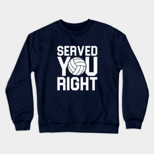 Served You Right Crewneck Sweatshirt